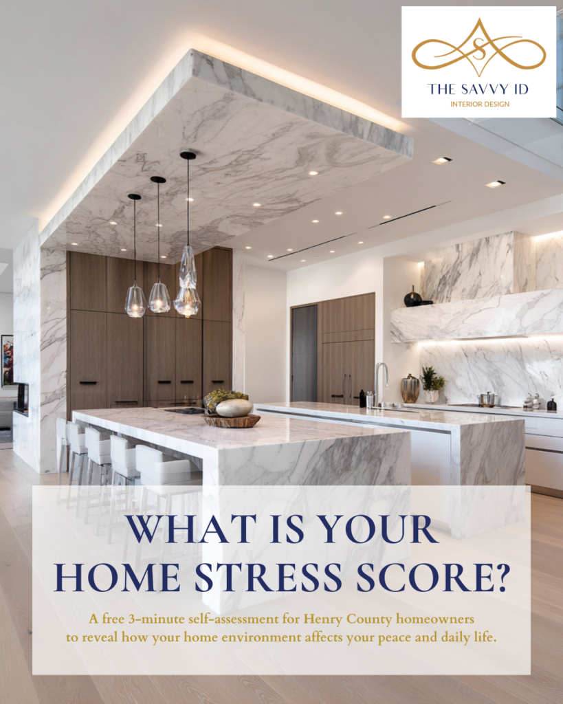 Interior Designer Henry County GA Home Stress Score